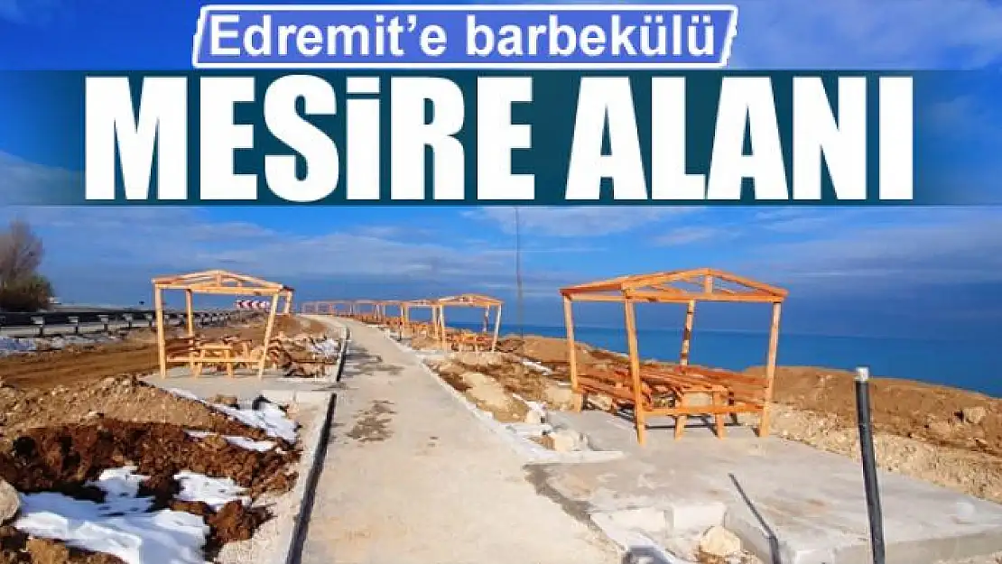 Edremit'e barbekülü mesire alanı 