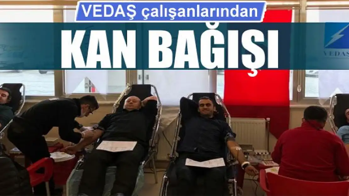 VEDAŞ çalışanlarından kan bağışı 