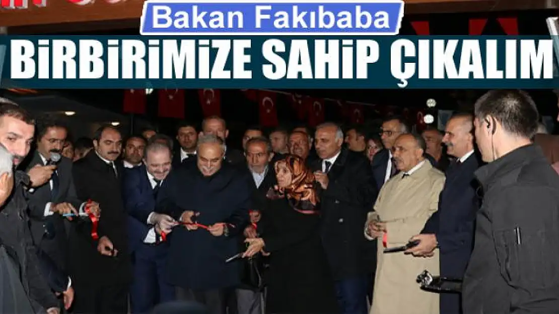 Bakan Fakıbaba: Birbirimize sahip çıkalım