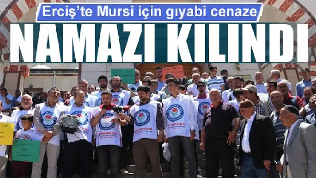 Erciş'te Mursi için gıyabi cenaze namazı