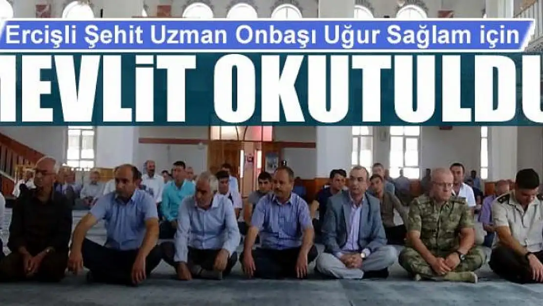 Ercişli Şehit Uzman Onbaşı Uğur Sağlam İçin Mevlit Okutuldu