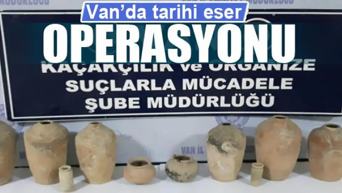 Van'da tarihi eser operasyonu