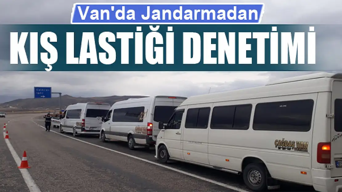 Van'da jandarmadan kış lastiği denetimi