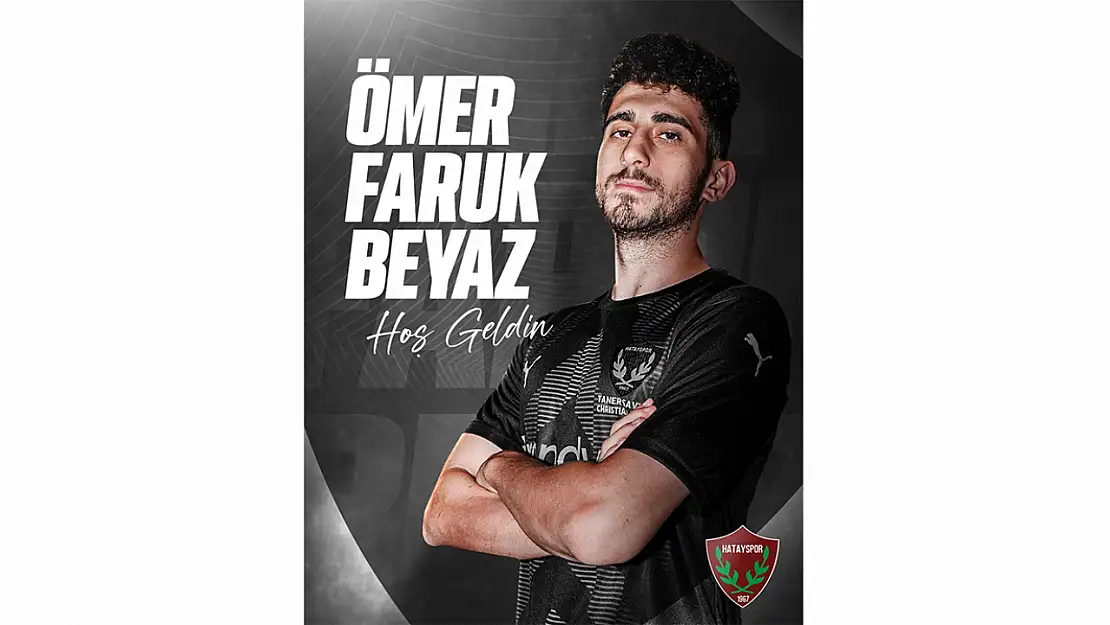 Ömer Faruk Beyaz, Hatayspor'a Transfer Oldu