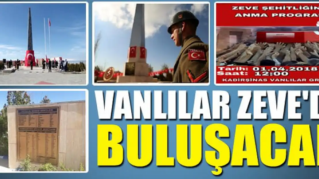 VANLILAR ZEVE'DE BULUŞACAK