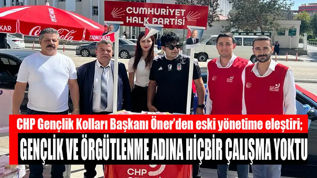 Öner'den eski yönetime eleştiri Gençlik ve örgütlenme adına hiçbir çalışma yoktu