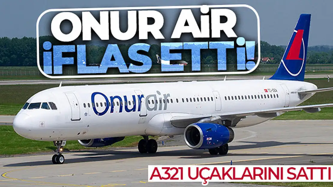 Onur Air iflas etti