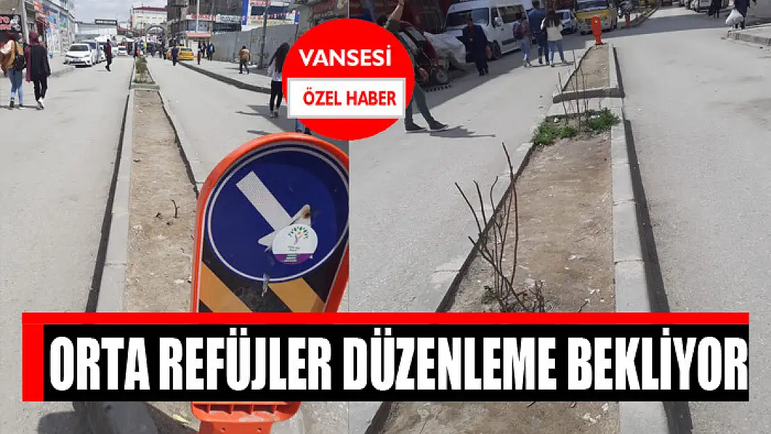 Orta refüjler düzenleme bekliyor