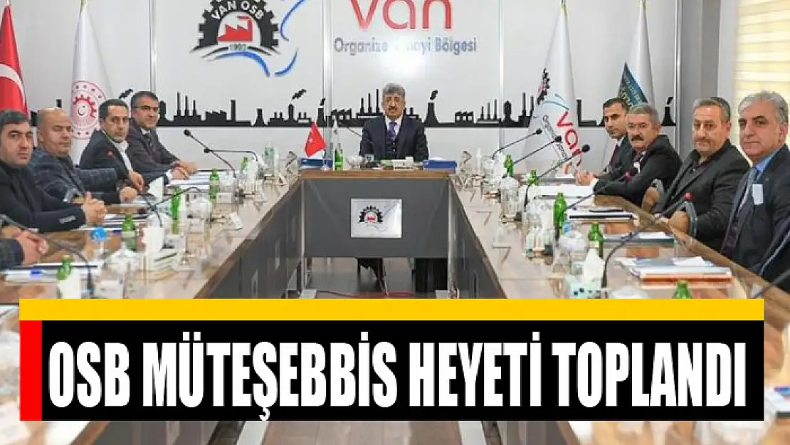 OSB Müteşebbis Heyeti toplandı