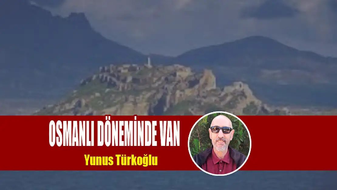 Osmanlı Döneminde Van