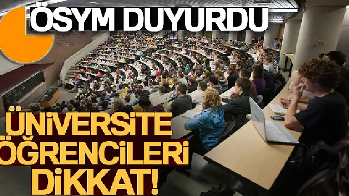 ÖSYM'den üniversite öğrencileri ile ilgili açıklama