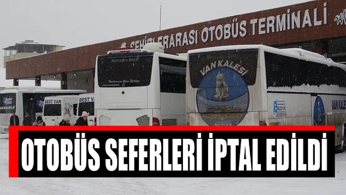 Otobüs seferleri iptal edildi