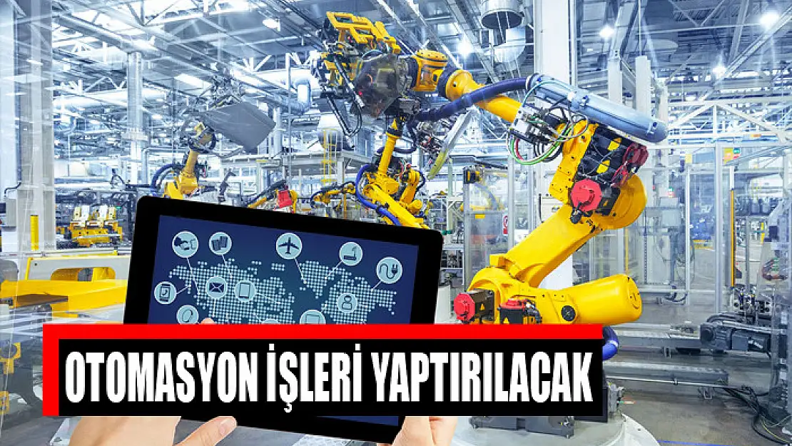 Otomasyon işleri yaptırılacak