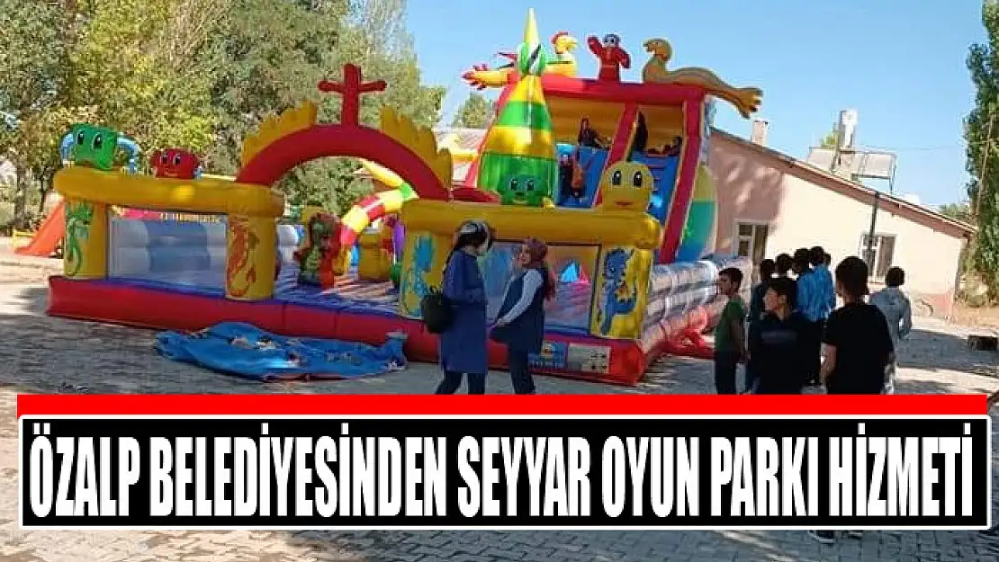 Özalp Belediyesinden seyyar oyun parkı hizmeti