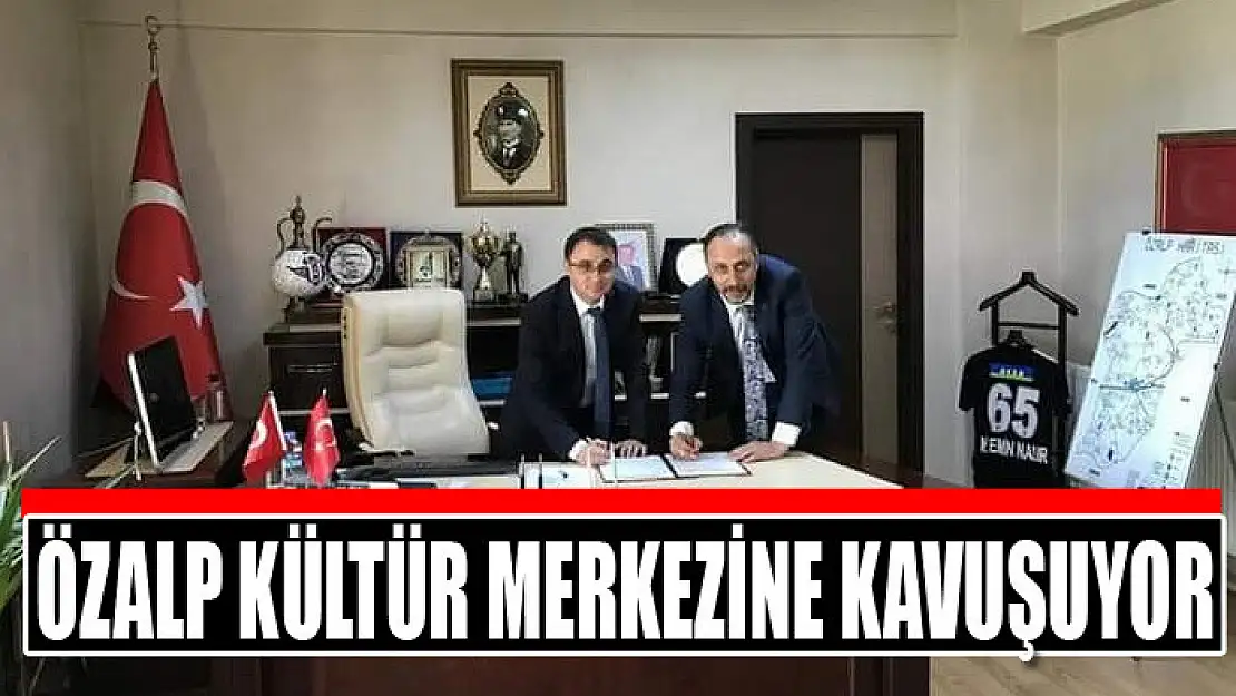 Özalp kültür merkezine kavuşuyor