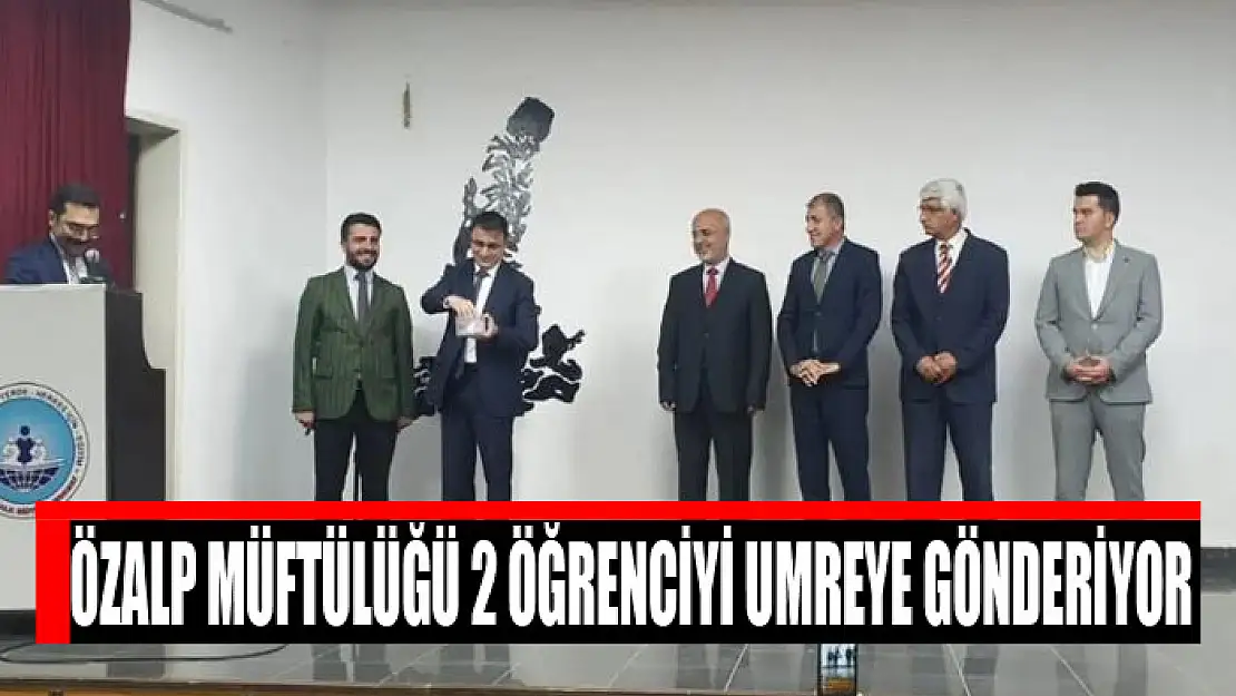 Özalp Müftülüğü 2 öğrenciyi umreye gönderiyor