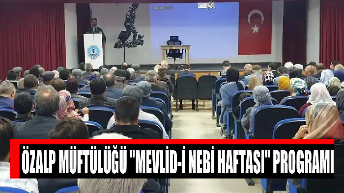 Özalp Müftülüğü 'Mevlid-i Nebi Haftası' programı