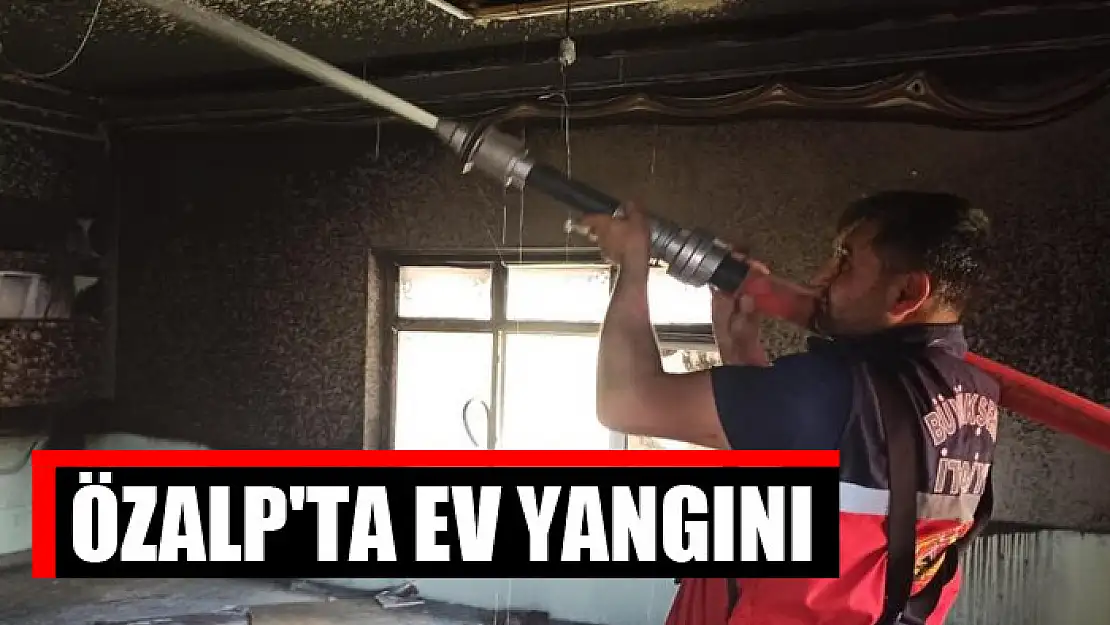 Özalp'ta ev yangını