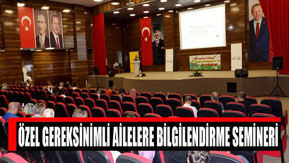 Özel gereksinimli ailelere bilgilendirme semineri