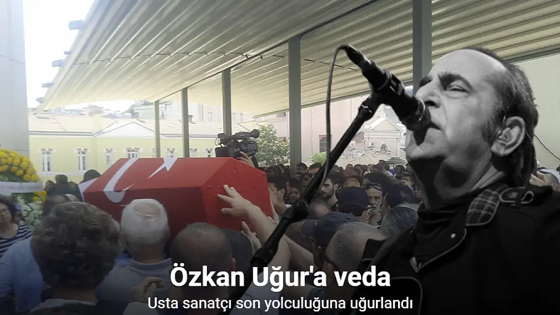 Özkan Uğur'a son veda