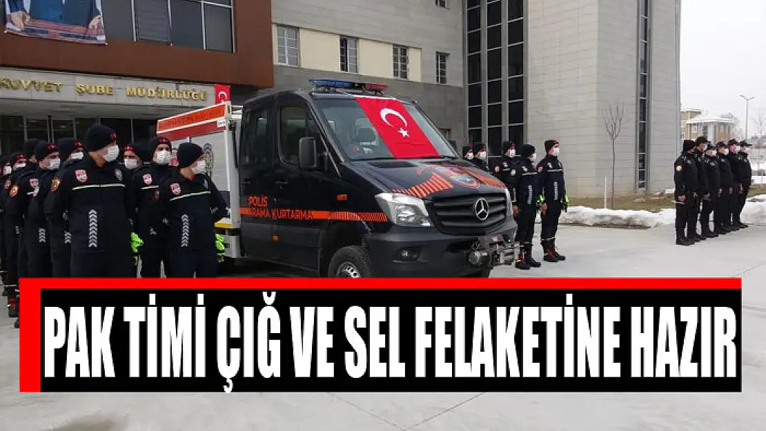 PAK ekibi çığ ve sel felaketlerine hazır