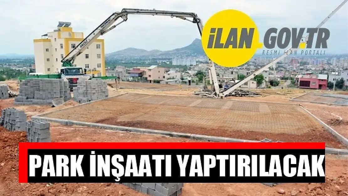 Park inşaatı yaptırılacak