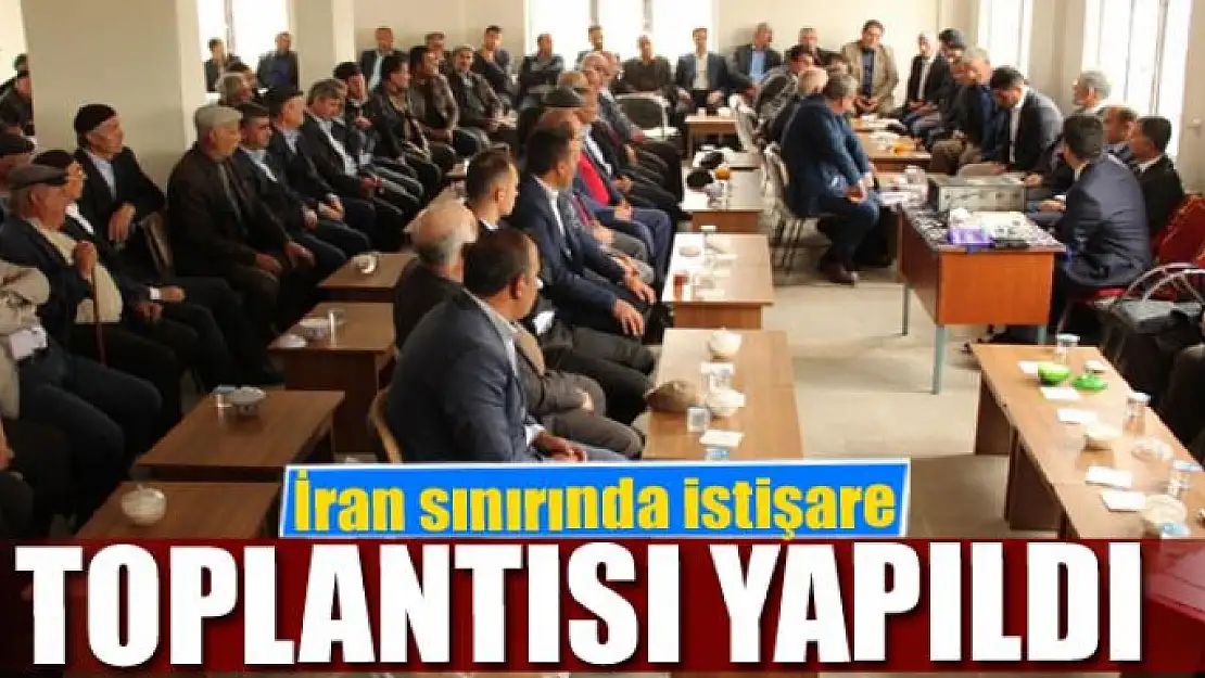 İran sınırında istişare toplantısı