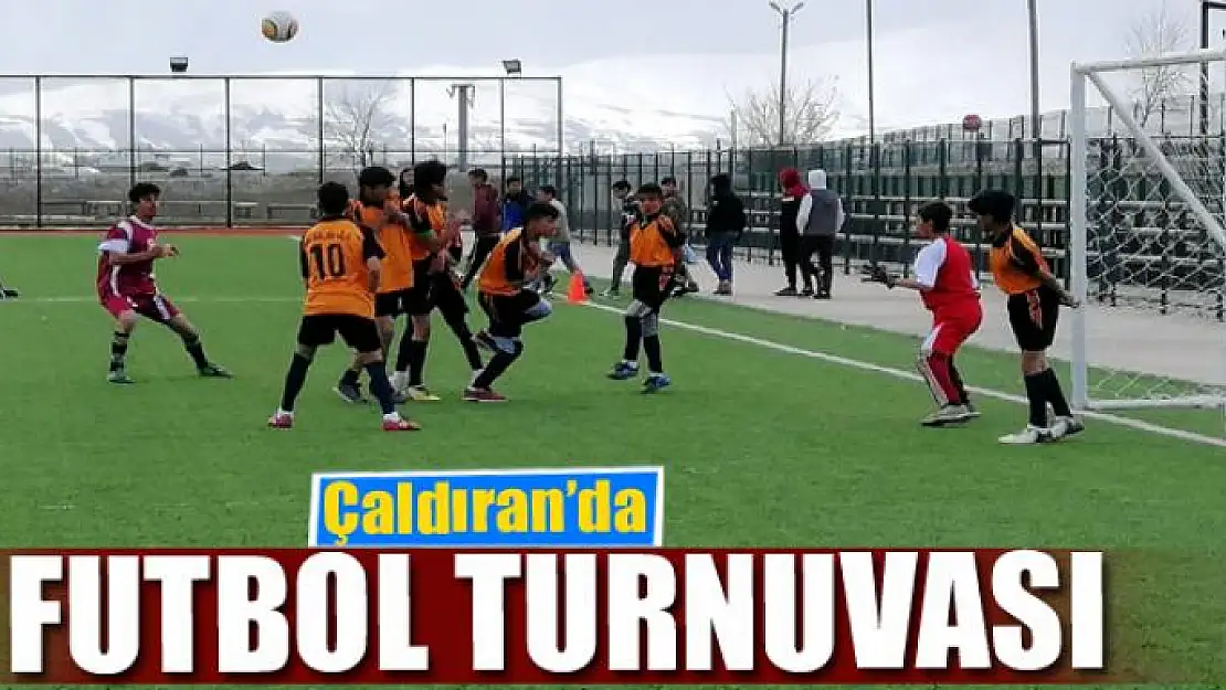 Çaldıran'da futbol turnuvası