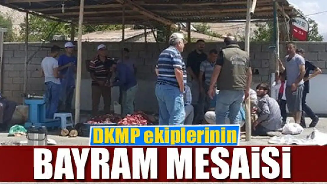 Dkmp ekiplerinin bayram mesaisi