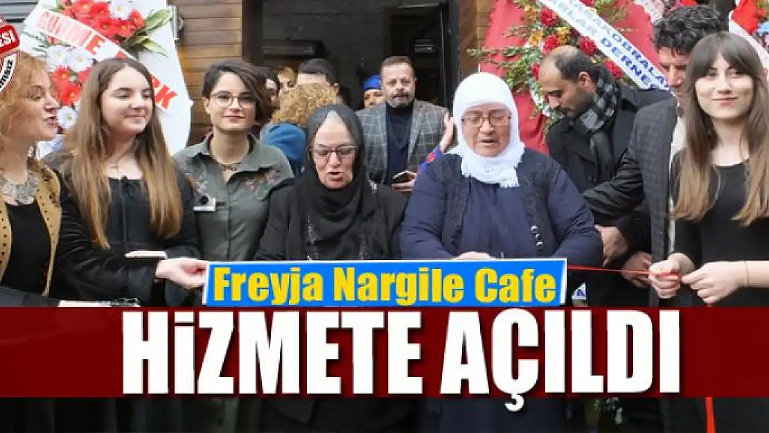 Freyja Nargile Cafe hizmete açıldı