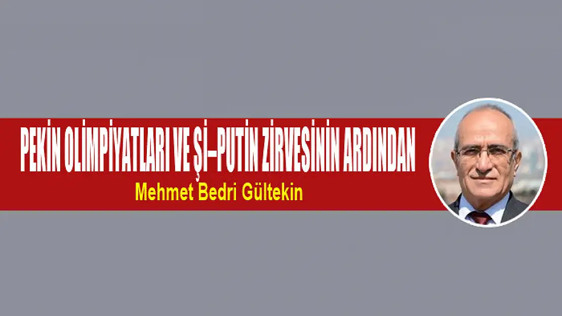 Pekin Olimpiyatları ve Şi–Putin Zirvesinin ardından