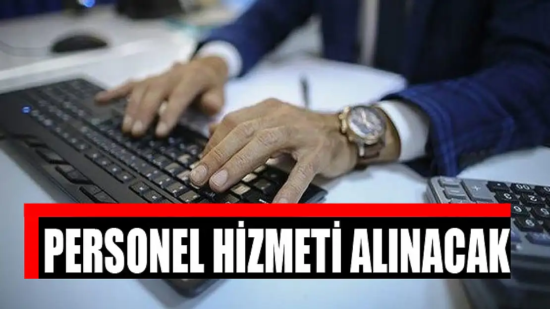 Personel hizmeti alınacak