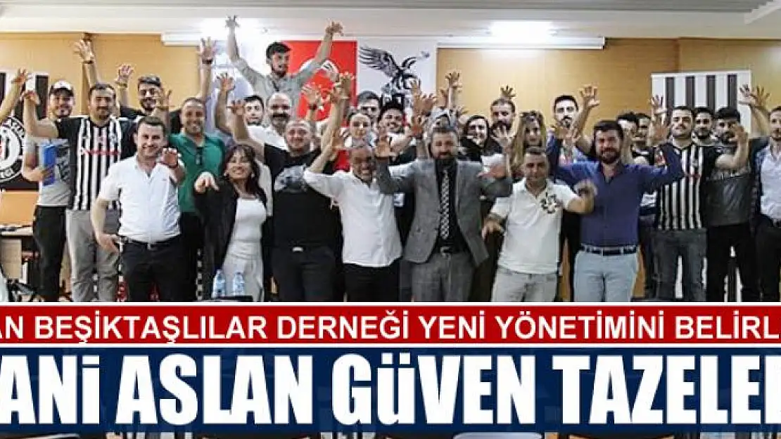 VAN BEŞİKTAŞLILAR DERNEĞİ YENİ YÖNETİMİNİ BELİRLEDİ