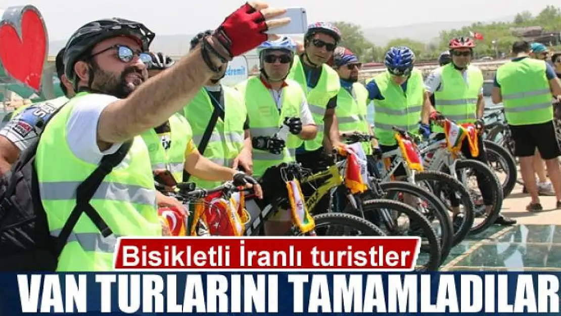 Bisikletli İranlı turistler Van turlarını tamamladılar