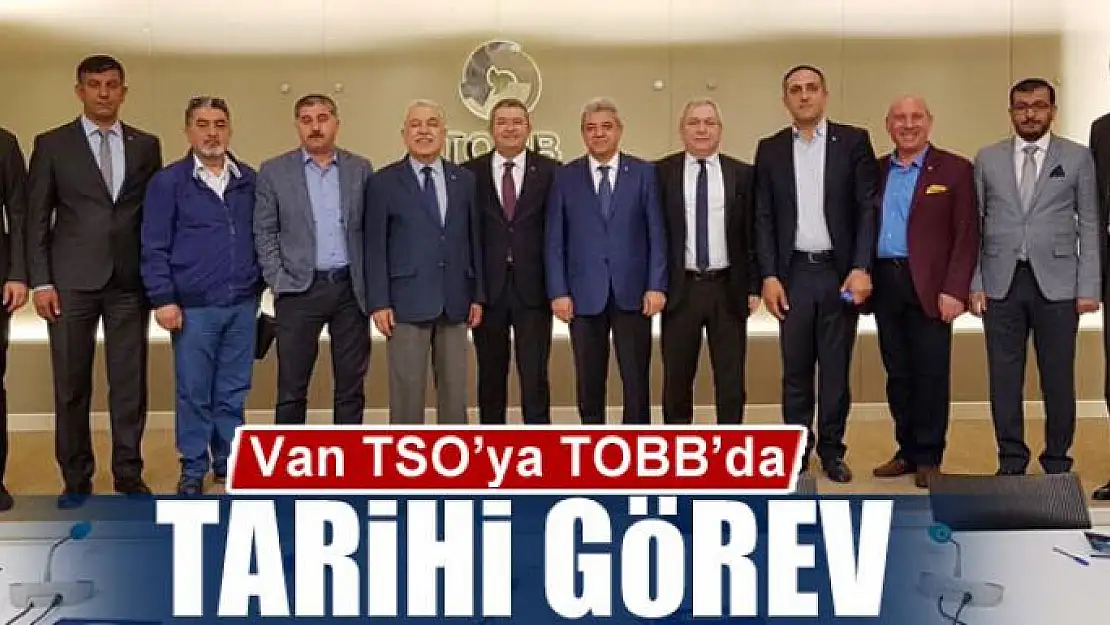 Van TSO'ya TOBB'da tarihi görev