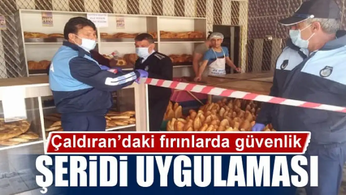 Çaldıran'daki fırınlarda güvenlik şeridi uygulaması