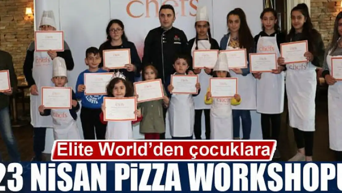 Elite World'den çocuklara '23 Nisan pizza workshopu'