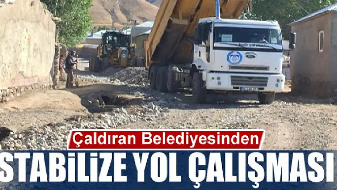 Çaldıran Belediyesinden stabilize yol çalışması