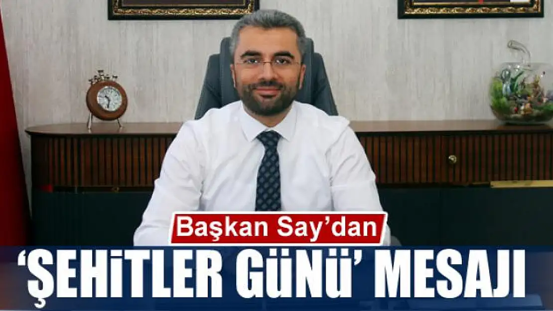 Başkan Say'dan 'Şehitler Günü' mesajı