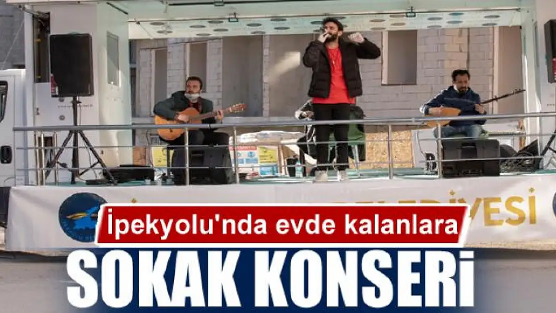 İpekyolu'nda evde kalanlara sokak konseri