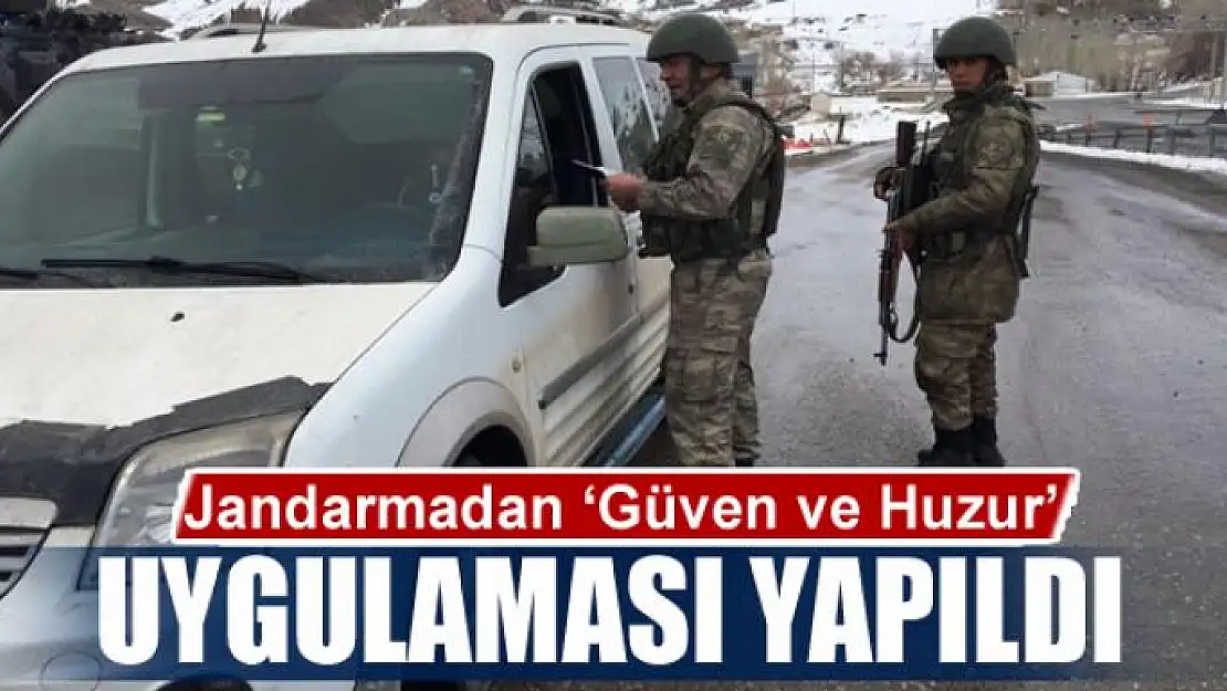 Jandarmadan 'Güven ve Huzur' uygulaması