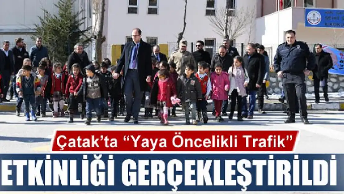 Çatak'ta 'Yaya Öncelikli Trafik' etkinliği