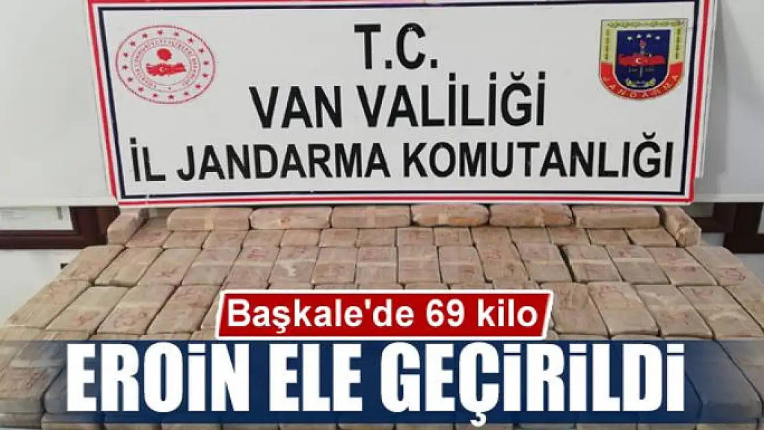 Başkale'de 69 kilo eroin ele geçirildi