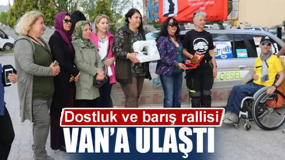 Dostluk ve barış rallisi Van'a ulaştı