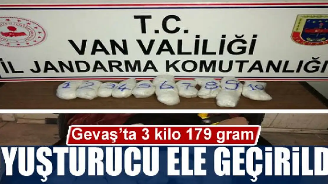 Gevaş'ta 3 kilo 179 gram uyuşturucu ele geçirildi