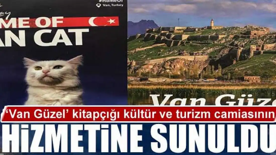 'Van Güzel' kitapçığı kültür ve turizm camiasının hizmetine sunuldu