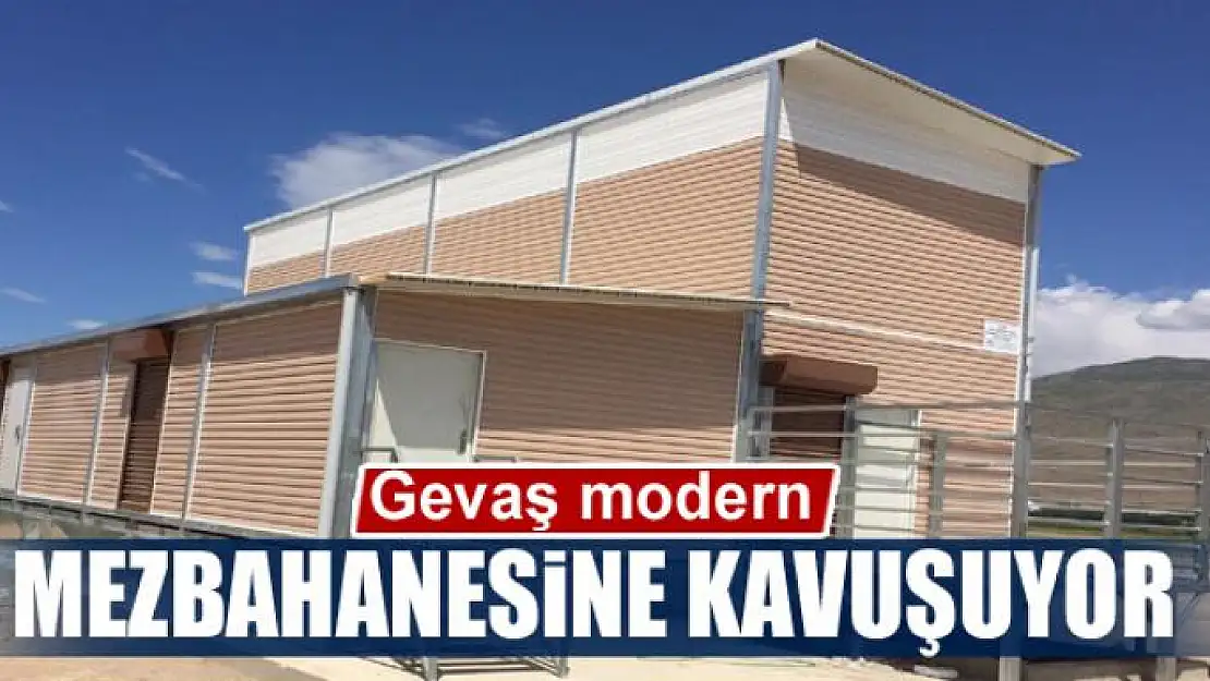 Gevaş modern mezbahanesine kavuşuyor 