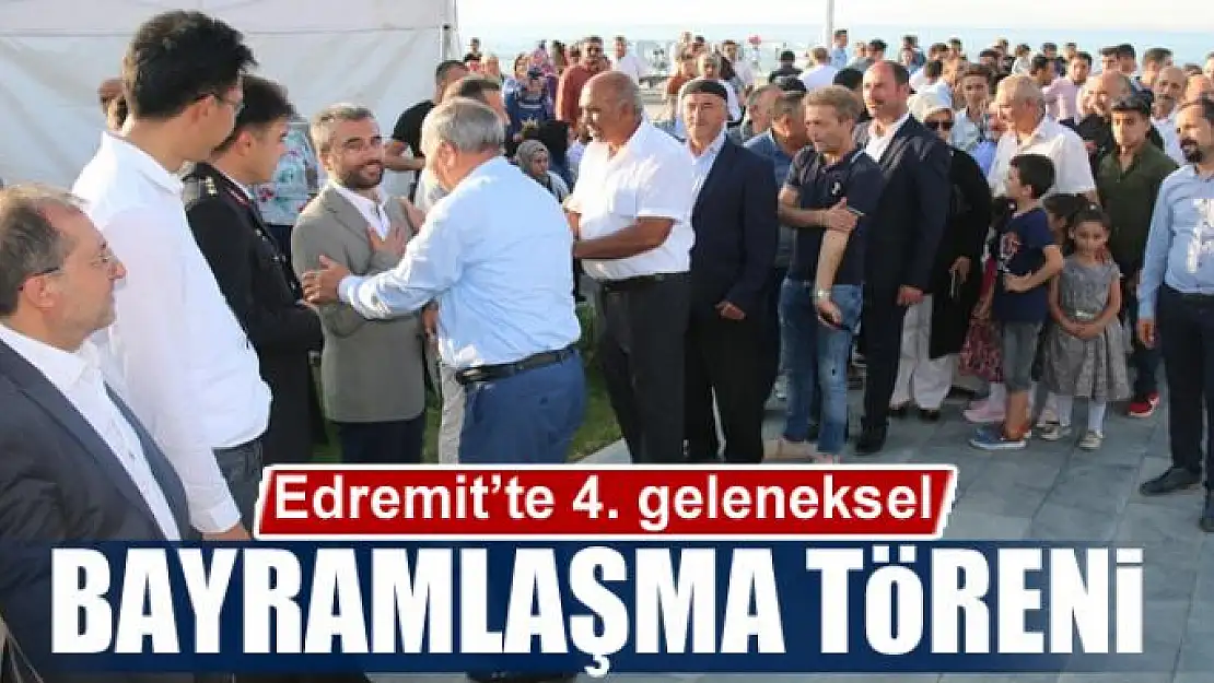 Edremit'te 4. geleneksel bayramlaşma töreni