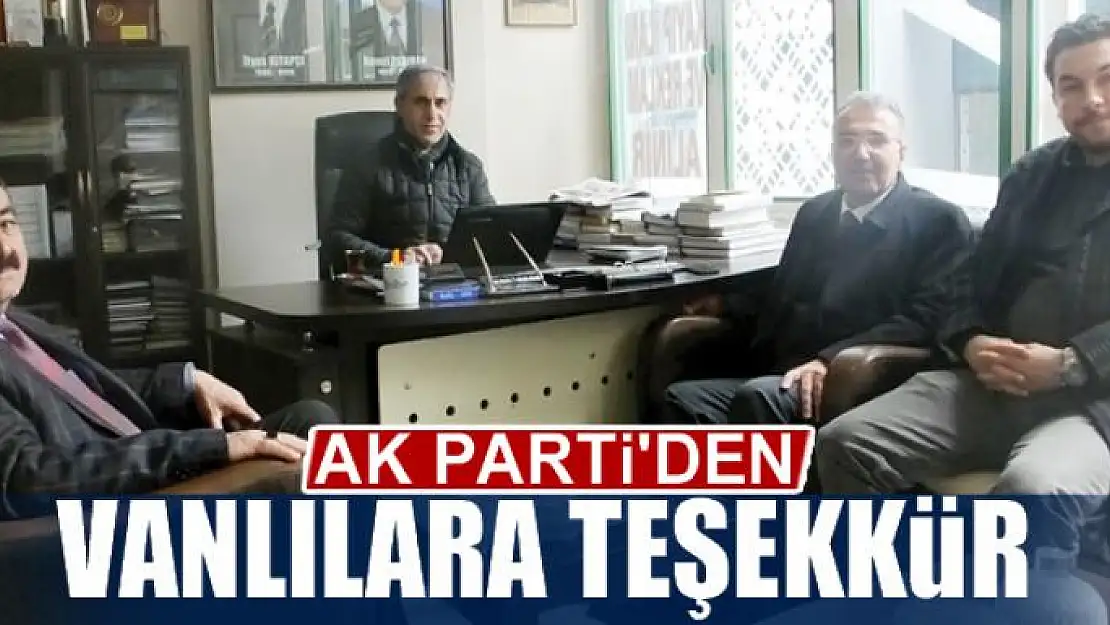 AK PARTİ'DEN VANLILARA TEŞEKKÜR