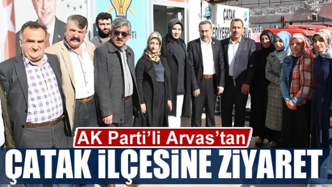 AK Parti'li Arvas'tan Çatak ilçesine ziyaret